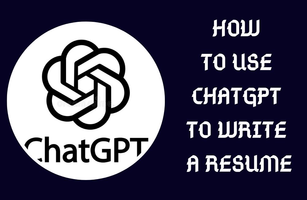 How to Use ChatGPT to Write a Resume