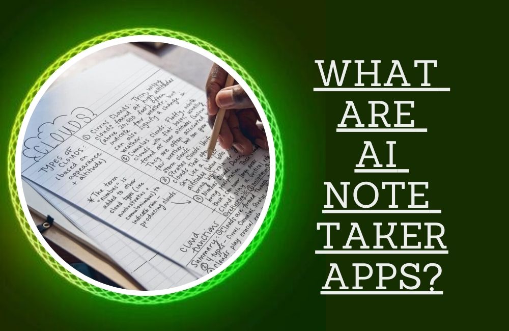 What Is an AI Note Taker App?