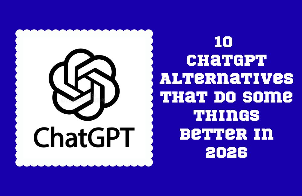 10 ChatGPT Alternatives That Do Some Things Better in 2026