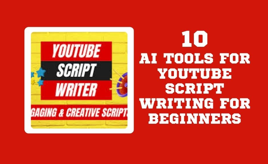 Best AI Tools for YouTube Script Writing For Beginners in 2026 Best AI Tools for YouTube Script Writing Beginners