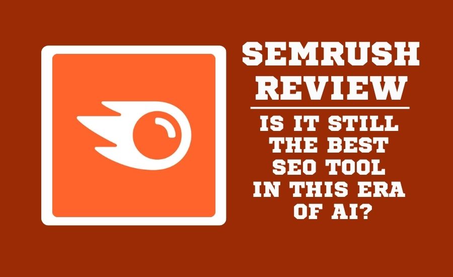 Semrush Review, Pricing & featues: still the Right Choice in 2026? Semrush Review: Is It the Right Choice in 2026?