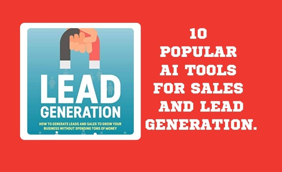 10 Popular AI Tools for Sales & Lead Generation