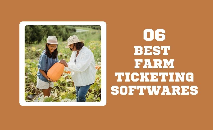 Best Farm Ticketing Software