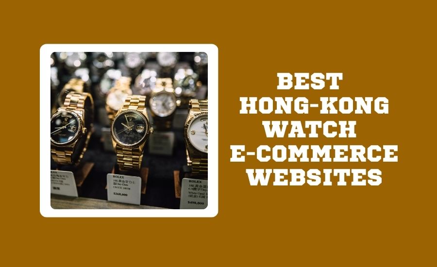 Best Hong Kong Watch E-commerce Websites
