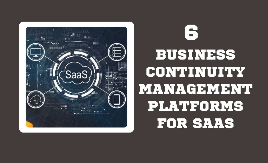 Business Continuity Management Platforms For Saas Companies
