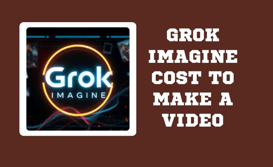 How Much Does Grok Imagine Cost to Make a Video in Credits
