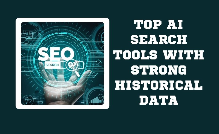 Top AI Search Optimization Tools with Strong Historical Data (2026) 2026