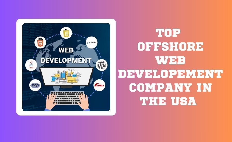 Top 6 Offshore Web Development Company in USA: 2026 Rankings 2026