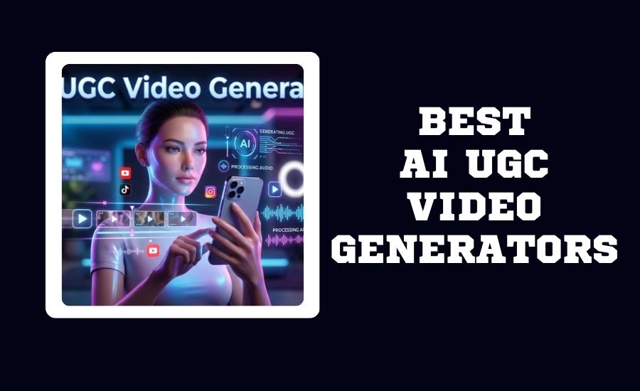 BEST AI UGC VIDEO GENRATORS