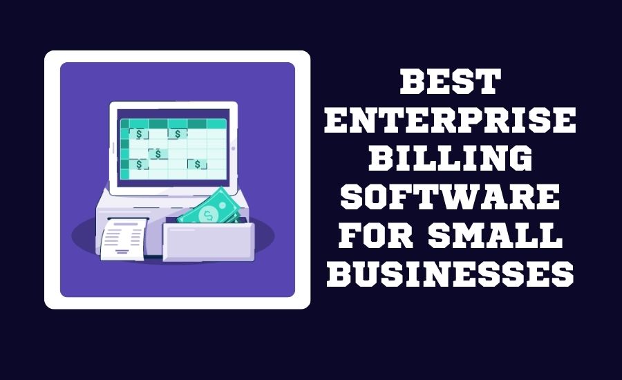 7 Best Enterprise Billing Software for Small Businesses in 2026 2026