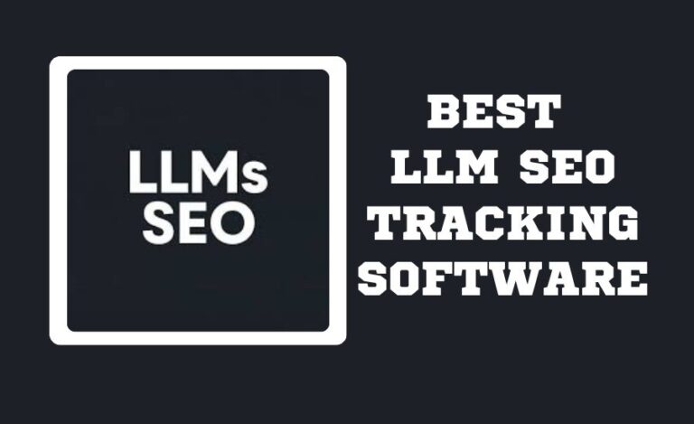 Best LLM SEO Tracking Software