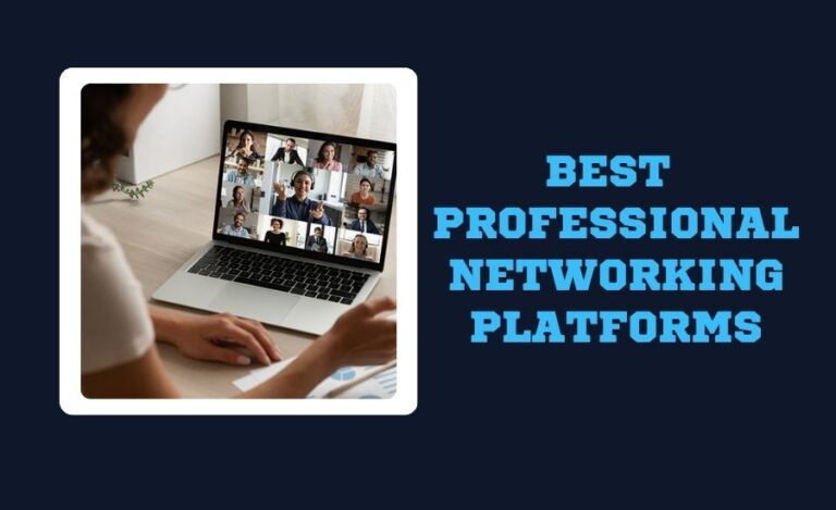 Best Professional Networking Platforms