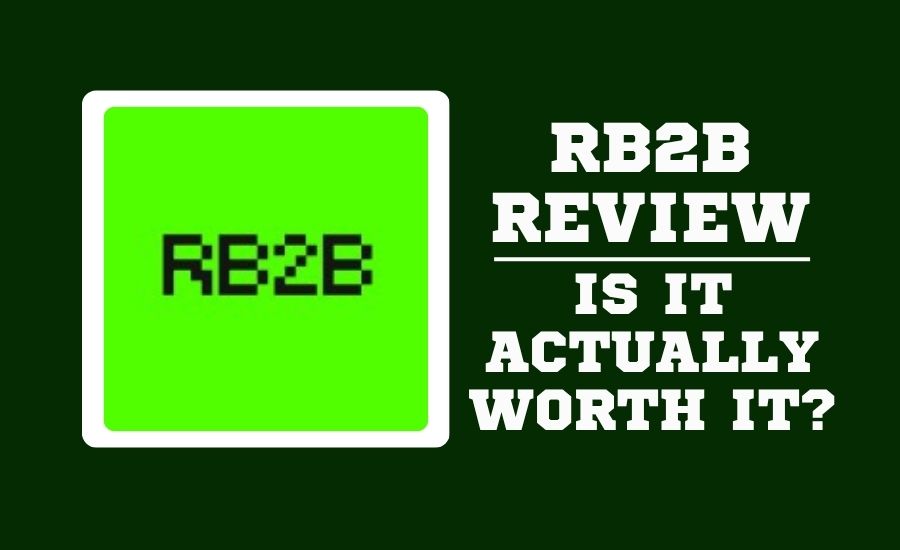 RB2B Review: This Tool Shows Exactly Who Is Visiting Your Website