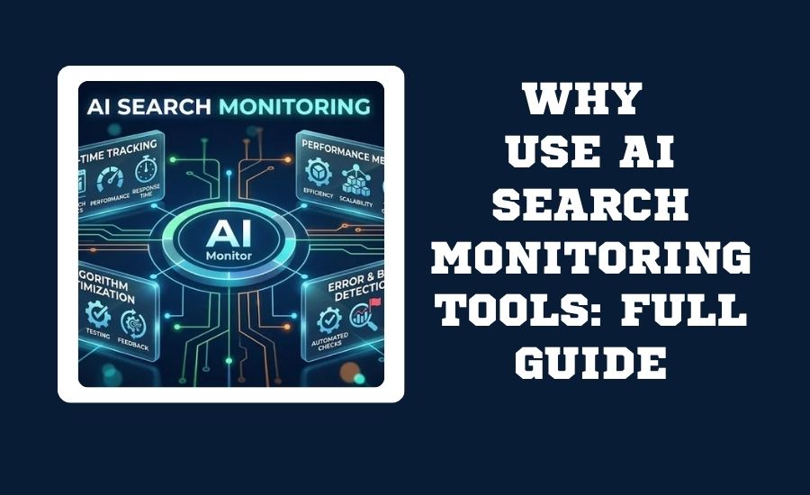 Why Use AI Search Monitoring Tools