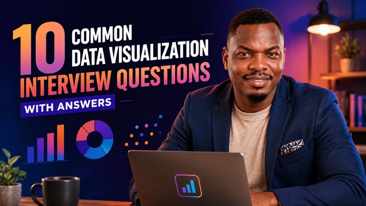 10 Common Data Visualization Interview Questions With Answers