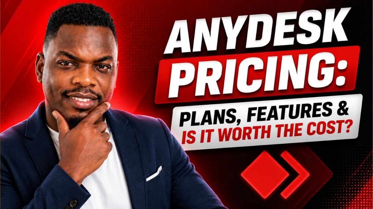AnyDesk Pricing 2026: Plans, Features & Is It Worth the Cost?