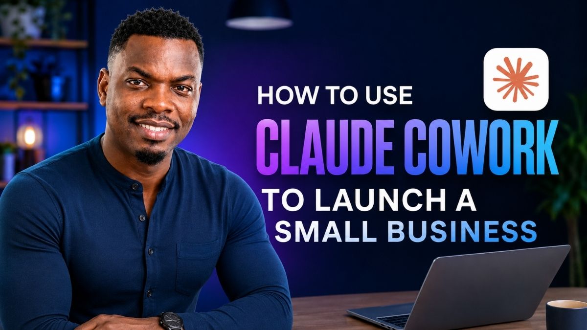 How to Use Claude Cowork to Launch a Small Business