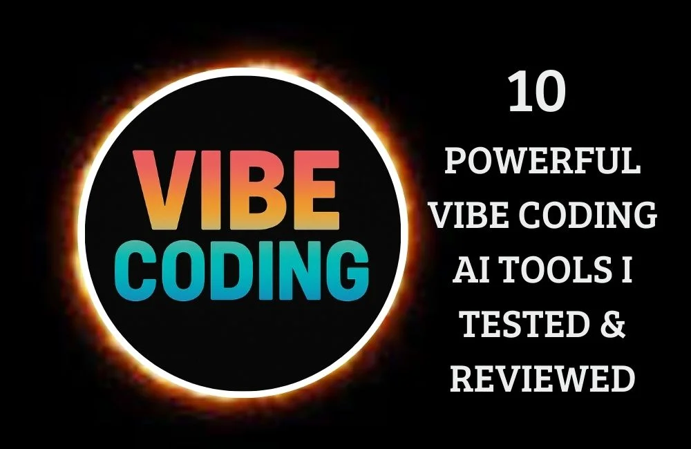 BEST VIBE CODING TOOLS I TESTED AND REVIEWED