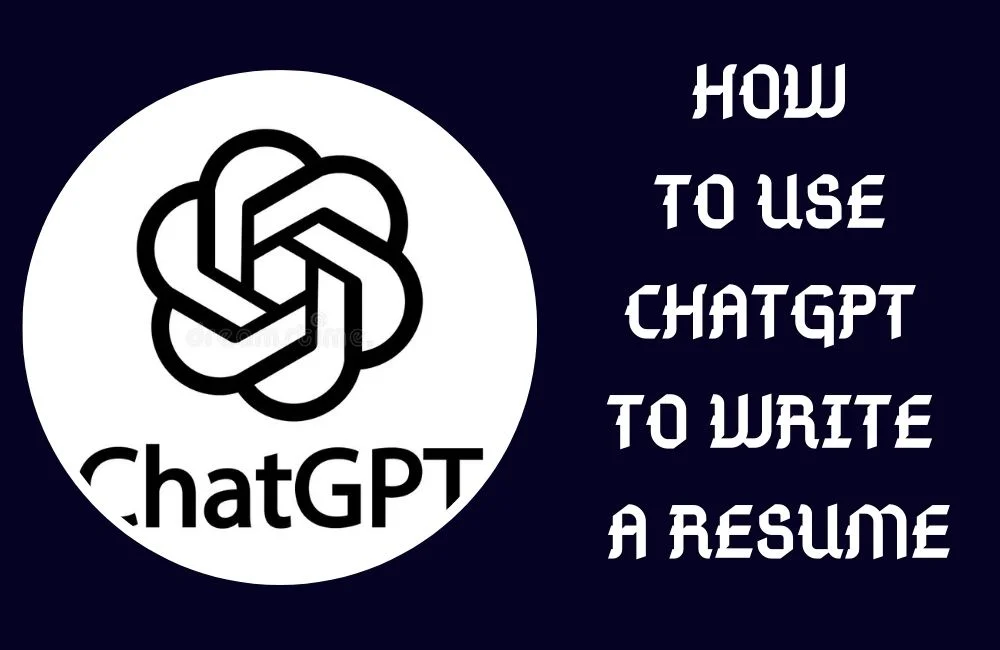 How to Use ChatGPT to Write a Resume