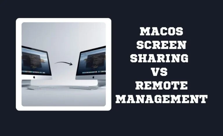 MacOS Screen Sharing vs Remote Management
